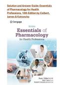 Solution and Answer Guide&colon; Essentials of Pharmacology for Health Professions&comma; 10th Edition by Colbert&comma; James & Katrancha&vert;&vert;Latest Edition&period;