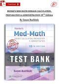 Test Bank - Henke's Med-Math Dosage-Calculation&comma; Preparation&comma; and Administration&comma; 10th Edition &lpar;Buchholz&comma; 2026&rpar; All chapters&vert;Ace your exam on your first attempt&excl;&excl;&excl;