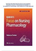 TEST BANK For Karch Focus on Nursing Pharmacology&comma; 9th Edition by Rebecca Tucker&comma; Verified Chapters 1 - 59&comma; Complete Newest Version&period;&NewLine;