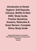 Introduction to Dental Hygiene&colon; Soft Deposits&comma; Calculus&comma; Biofilm & Stain 2026 &vert; Study Guide&comma; Practice Questions&comma; Answers&comma; Rationales & Exam Review&NewLine;&NewLine;
