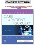 COMPLETE TEST BANK&colon;&NewLine;&NewLine;&NewLine;For Alexander's Care Of The Patient In Surgery 17th Edition&NewLine;By Jane C&period; Rothrock Phd Latest Update &NewLine;Graded A&plus;&NewLine;