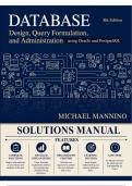 Solutions Manual for Database Design&comma; Query Formulation&comma; and Administration Using Oracle and PostgreSQL&comma; 8th Edition &lpar;Mannino&comma; 2022&rpar; &vert; All Chapters 1&ndash;19 Covered&NewLine;