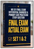 NR 511 FINAL EXAM SET 1 & 2 DIFFERENTIAL DIAGNOSIS & PRIMARY CARE PRACTICUM &lpar;NEW UPDATE&rpar; QS & AS &vert; 100&percnt; CORRECT&vert; GRADE A &plus; &lpar;VERIFIED ANSWERS&rpar;