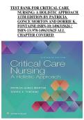 TEST BANK FOR CRITICAL CARE &NewLine;NURSING&colon; A HOLISTIC APPROACH &NewLine;11TH EDITION BY PATRICIA &NewLine;GONCE MORTON AND DORRIE K&period; &NewLine;FONTAINE&colon;ISBN-10&semi; &NewLine;1496315626 &sol; &NewLine;ISBN-13&semi; &NewLine;978-1496315625 ALL &NewLine;CHAPTER COVERED