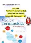 TEST BANK &NewLine;Medical Terminology Get Connected &NewLine;3rd Edition Frucht All Chapters 1 - 17&NewLine;