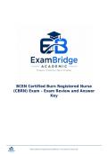 BCEN Certified Burn Registered Nurse &lpar;CBRN&rpar; Exam &ndash; Exam Review and Answer Key
