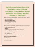 Multi-Trauma Patient Care ICU&comma;&NewLine;Emergency&comma; and Exercise&NewLine;Strategies Exam updated actual&NewLine;questions and correct answers&NewLine;Graded A&plus; 2026&sol;2027&NewLine;What are the main objectives when treating a multi-trauma patient&quest;&NewLine;- Keep the patient safe&NewLine;- Maintain any&sol;all pr