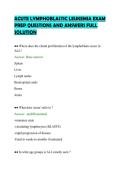 ACUTE LYMPHOBLASTIC LEUKEMIA EXAM&NewLine;PREP QUESTIONS AND ANSWERS FULL&NewLine;SOLUTION