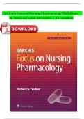 TEST BANK For Karch Focus on Nursing Pharmacology&comma; 9th Edition by Rebecca Tucker&comma; Verified Chapters 1 - 59&comma; Complete Newest Version&period;&NewLine;