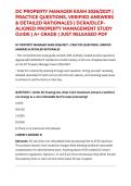 DC PROPERTY MANAGER EXAM 2026&sol;2027 &vert; PRACTICE QUESTIONS&comma; VERIFIED ANSWERS & DETAILED RATIONALES &vert; DCRA&sol;DLCP-ALIGNED PROPERTY MANAGEMENT STUDY GUIDE &vert; A&plus; GRADE &vert; JUST RELEASED PDF