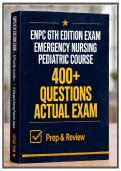 ENPC 6TH EDITION EXAM LATEST UPDATE QUESTIONS AND VERIFIED ANSWERS &vert; 100&percnt; CORRECT &vert; GRADED A&plus;