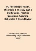 I&sol;O Psychology&comma; Health&comma; Disorders & Therapy 2026 &vert; Study Guide&comma; Practice Questions&comma; Answers&comma; Rationales & Exam Review&NewLine;&NewLine;