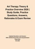 Art Therapy Theory & Practice Overview 2026 &vert; Study Guide&comma; Practice Questions&comma; Answers&comma; Rationales & Exam Review