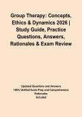 Group Therapy&colon; Concepts&comma; Ethics & Dynamics 2026 &vert; Study Guide&comma; Practice Questions&comma; Answers&comma; Rationales & Exam Review