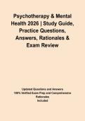 Psychotherapy & Mental Health 2026 &vert; Study Guide&comma; Practice Questions&comma; Answers&comma; Rationales & Exam Review