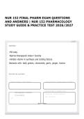 NUR 152 FINAL PHARM EXAM QUESTIONS&NewLine;AND ANSWERS &vert; NUR 152 PHARMACOLOGY&NewLine;STUDY GUIDE & PRACTICE TEST 2026&sol;2027