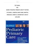TEST BANK&NewLine;FOR&NewLine;BURNS' PEDIATRIC PRIMARY CARE 8TH EDITION&NewLine;BY DAWN L&period; GARZON&comma; MARY DIRKS&comma; MARTHA DRIESSACK&comma; KAREN G&period; DUDERSTADT&comma; NAN M&period; GAYLORD&NewLine;