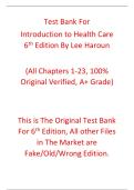 Introduction to Health Care 6th Edition by Lee & Haroun &vert; Test Bank&comma; Practice Questions&comma; Answers & Exam Review 2026&sol;2027
