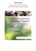 Test Bank for Health Assessment for Nursing Practice&comma; 8th Edition &lpar;Wilson&comma; Giddens&comma; 2025&rpar; Chapter 1-26 &vert; All Chapters