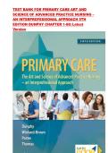 TEST BANK FOR PRIMARY CARE ART AND SCIENCE OF ADVANCED PRACTICE NURSING &ndash; AN INTERPROFESSIONAL APPROACH 5TH EDITION DUNPHY CHAPTER 1-88&vert;Latest Version