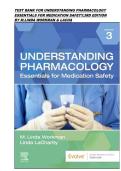 TEST BANK FOR UNDERSTANDING PHARMACOLOGY ESSENTIALS FOR MEDICATION SAFETY&comma;3RD EDITION BY M&period;LINDA WORKMAN & LACHA &vert; All Chapters 