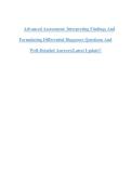 Advanced Assessment&colon; Interpreting Findings And&NewLine;Formulating Differential Diagnoses Questions And&NewLine;Well-Detailed Answers&sol;Latest Update&excl;&excl;