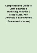 Comprehensive Guide to CRM&comma; Big Data & Marketing Analytics &vert; Study Guide&comma; Key Concepts & Exam Review