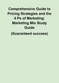 Comprehensive Guide to Pricing Strategies and the 4 Ps of Marketing&colon; Marketing Mix Study Guide