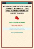 MGT 6201 ACCOUNTING COMPREHENSIVE EXAM PREP CHAPTERS 1&ndash;10 &vert; STUDY GUIDE&comma; PRACTICE QUESTIONS AND CORRECT ANSWERS