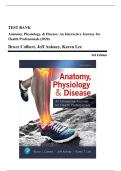 Test Bank &ndash; Anatomy&comma; Physiology&comma; & Disease&colon; An Interactive Journey for Health Professionals &lpar;3rd Edition&rpar; Bruce J&period; Colbert &ndash; All Chapters Covered &ndash; Practice Questions & Rationales