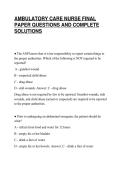 AMBULATORY CARE NURSE FINAL&NewLine;PAPER QUESTIONS AND COMPLETE&NewLine;SOLUTIONS