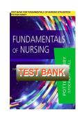 TEST BANK FOR FUNDAMENTALS OF NURSING 9TH EDITION POTTER PERRY &vert;&vert; ISBN&colon; 9780323327404 &vert;&vert; VERIFIED & RECENTLY UPDATED VERSION &lbrace;JUST RELEASED&rcub; 