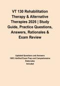 VT 130 Rehabilitation Therapy & Alternative Therapies 2026 &vert; Study Guide&comma; Practice Questions&comma; Answers&comma; Rationales & Exam Review&NewLine;&NewLine;