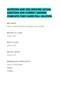 NUTRITION AND YOU UPDATED ACTUAL&NewLine;QUESTIONS AND CORRECT ANSWERS&NewLine;COMPLETE STUDY GUIDE FULL SOLUTION&NewLine;