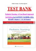 Test Bank For Pediatric Nursing- A Case-Based Approach 2nd Edition by GANNON TAGHER&comma; LISA KNAPP ISBN  978-1975209070&NewLine;