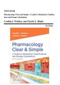 Test Bank - Pharmacology Clear and Simple&colon; A Guide to Medication Classifications and Dosage Calculations&comma; 5th Edition &lpar;Watkins&comma; 2025&rpar;&comma; Chapter 1-21 for Nursing Educators and Medical Assisting &vert; All Chapters