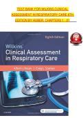 TEST BANK FOR WILKINS CLINICAL&NewLine;ASSESSMENT IN RESPIRATORY CARE 8TH&NewLine;EDITION BY HUBER&comma; CHAPTERS 1 - 21