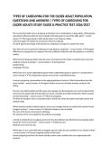TYPES OF CAREGIVING FOR THE OLDER ADULT POPULATION QUESTIONS AND ANSWERS &vert; TYPES OF CAREGIVING FOR OLDER ADULTS STUDY GUIDE & PRACTICE TEST 2026&sol;2027