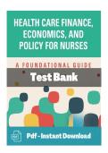 Test Bank for Health Care Finance&comma; Economics&comma; and Policy for Nurses &lpar;2nd Edition&rpar; by Betty Rambur