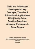 Child and Adolescent Development&colon; Key Concepts&comma; Theories & Educational Applications 2026 &vert; Study Guide&comma; Practice Questions&comma; Answers&comma; Rationales & Exam Review