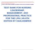 Test Bank for Nursing Leadership Management and Professional Practice for the LPN LVN 6th Edition by Dahlkemper Nursing Questions and Answers Study Guide for Leadership Management and Exam Preparation