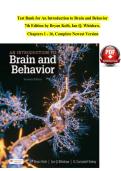An Introduction to Brain and Behavior 7th Edition by Bryan Kolb&comma; Ian Q&period; Whishaw & G&period; Campbell Teskey &mdash; Test Bank Chapters 1&ndash;16&comma; Complete Newest Version