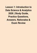 Lesson 1&colon; Introduction to Data Science & Analytics 2026 &vert; Study Guide&comma; Practice Questions&comma; Answers&comma; Rationales & Exam Review&NewLine;&NewLine;