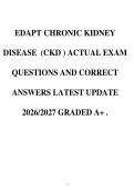 EDAPT CHRONIC KIDNEY&NewLine;DISEASE &lpar;CKD &rpar; ACTUAL EXAM&NewLine;QUESTIONS AND CORRECT&NewLine;ANSWERS LATEST UPDATE&NewLine;2026&sol;2027 GRADED A&plus; &period;