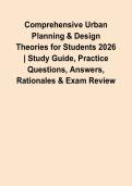 Comprehensive Urban Planning & Design Theories for Students 2026 &vert; Study Guide&comma; Practice Questions&comma; Answers&comma; Rationales & Exam Review&NewLine;&NewLine;