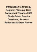 Introduction to Urban & Regional Planning&colon; Core Concepts & Theories 2026 &vert; Study Guide&comma; Practice Questions&comma; Answers&comma; Rationales & Exam Review&NewLine;&NewLine;