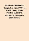 History of Architecture&colon; Compilation from HOA 1 to 4 2026 &vert; Study Guide&comma; Practice Questions&comma; Answers&comma; Rationales & Exam Review