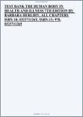 Test Bank for The Human Body in Health and Illness &lpar;7th Edition&rpar; by Barbara Herlihy - Graded A&plus; Comprehensive Ex&period;&period;&period;