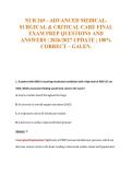 NUR 265 - ADVANCED MEDICAL-&NewLine;SURGICAL & CRITICAL CARE FINAL&NewLine;EXAM PREP QUESTIONS AND&NewLine;ANSWERS &vert; 2026&sol;2027 UPDATE &vert; 100&percnt;&NewLine;CORRECT &ndash; GALEN&period;