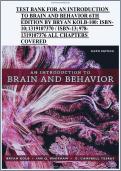 Test Bank for For an Introduction to Brain and Behavior &lpar;6th Edition&rpar; by Bryan Kolb-100 - Graded A&plus; Comprehensiv&period;&period;&period;